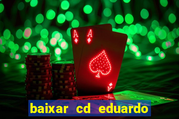 baixar cd eduardo costa 2023